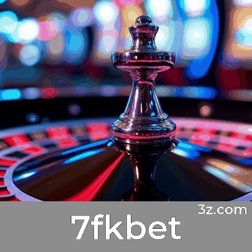 7fkbet: O Melhor Cassino Online e Plataforma de Apostas